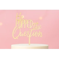 He Popped The Question - Acrylic Engagement/Wedding Cake Topper - Wood Look