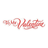 To My Valentine - White - Cake Decorating Scripts - One Piece